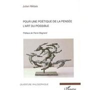 Pour une poétique de la pensée L'art du possible - Julien Metais - L'harmattan - broché - Essai