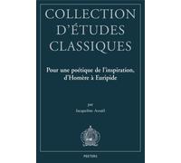 Pour une poétique de l'inspiration, d'Homère à Euripide