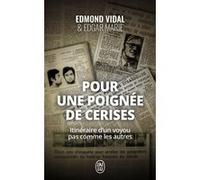 Pour une poignée de cerises Edgar Marie (Auteur), Edmond Vidal (Auteur), Olivier Marchal (Préface)
