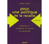 Pour une politique de la racaille: Immigré-e-s, indigènes et jeunes de banlieues