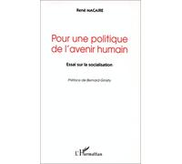Pour une politique de l'avenir humain: Essai sur la socialisation