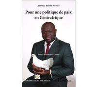 Pour une politique de paix en Centrafrique - Aristide Briand Reboas - L'harmattan - broché - Essai