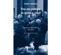 Pour une politique du spectacle vivant Fabien Jannelle (Auteur)