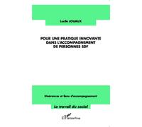 Pour une pratique innovante dans l'accompagnement des personnes SDF - Jouaux Lucile - L'harmattan - broché - Essai