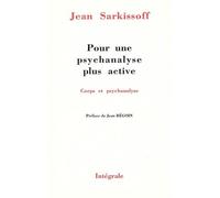 Pour Une Psychanalyse Plus Active - Corps Et Psychanalyse