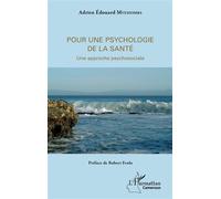 Pour une psychologie de la santé Une approche psychosociale - Adrien Edouard Mvessomba - L'harmattan - broché - Etude