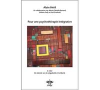 Pour une psychothérapie intégrative - Alain Héril - Berangel Eds - broché - Essai