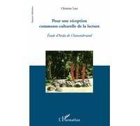 Pour une réception communo-culturelle de la lecture Etude d'"Atala" de Chateaubriand - Christine Lara - L'harmattan - broché - Essai