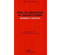 Pour une réécriture du constructivisme Histoires et discours - Siegfried J. Schmidt - L'harmattan - broché - Etude