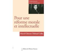 Pour Une Réforme Morale Et Intellectuelle - Chroniques 1956-1963 Dans Itinéraires Volume 1