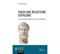 Pour une relecture d'Épicure Les fondements pratiques de son matérialisme - Claude Gontran - L'harmattan - broché - Etude