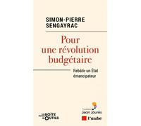 Pour une révolution budgétaire -Rebâtir un État émancipateur - Simon-Pierre Sengayrac - L'aube Eds De - broché - Essai