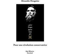 Pour une révolution conservatrice Alexandre Douguine (Auteur)