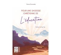 Pour une sagesse chrétienne de l'éducation - Pierre Durrande - Pu.de L'ipc - broché - Essai