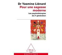 Pour une sagesse moderne Les psychothérapies de 3e génération - Yasmine Lienard - Odile Jacob - broché - Essai