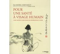 Pour une santé à visage humain - L'art sacré du son pour les générations à venir - Daniel Chevassut - Tredaniel La Maisnie - broché - Essai