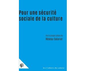 Pour une sécurité sociale de la culture - Collectif - Du Croquant - broché - Essai