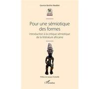 Georice Berthin Madebe – Pour une sémiotique des formes – Littérature africaine – Broché