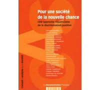 Pour une société de la nouvelle chance: Une approche républicaine de la discrimination positive