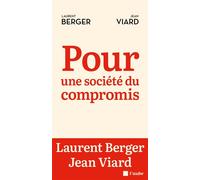 Pour une société du compromis - Laurent Berger - L'aube Eds De - broché - Essai