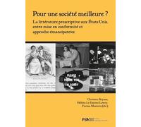 Pour une société meilleure ?: La littérature prescriptive aux États-Unis, entre mise en conformité et approche émancipatrice