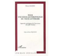 Pour une socio-anthropologie du texte littéraire Approche sociologique du Texte-acteur chez Julio Cortazar - Florent Gaudez - L'harmattan - broché - Livre
