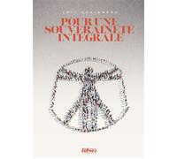 Pour une souveraineté intégrale - Loïc Chaigneau - Perspectives Libres - broché - Essai