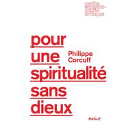 Pour une spiritualité sans dieux - Philippe Corcuff - Textuel - broché - Essai
