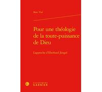 Pour une théologie de la toute-puissance de Dieu: L'approche d'Eberhard Jüngel