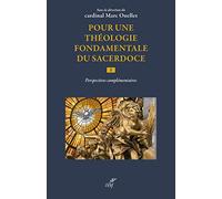 Pour une théologie fondamentale du sacerdoce - Volume 2 Perspectives complémentaires