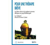 Pour une thérapie brève. Le libre choix du patient comme éthique en psychothérapie