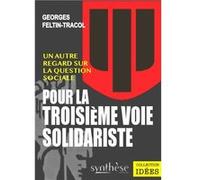 Pour une troisième voie solidariste G Feltin-Traco (Auteur)