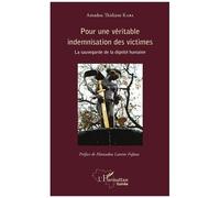 Pour Une Véritable Indemnisation Des Victimes - La Sauvegarde De La Dignité Humaine