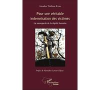 Pour une véritable indemnisation des victimes: La sauvegarde de la dignité humaine
