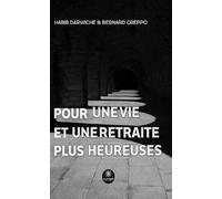 Pour une vie et une retraite plus heureuses