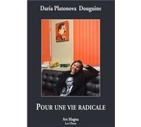 Pour une vie radicale Douguine Daria Plato (Auteur)