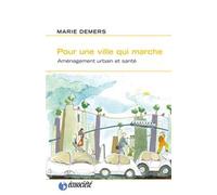 Pour Une Ville Qui Marche - Aménagement Urbain Et Santé