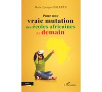 Pour une vraie mutation des écoles africaines de demain
