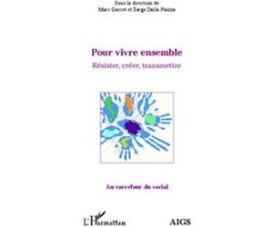 Pour vivre ensemble Marc Garcet (Auteur), Serge Dalla Piazza (Auteur)