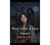 Pour vivre, il faut mourir