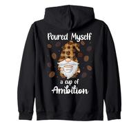 Poured Myself a Cup of Ambition Mug GNOME Drinking Coffee Sweat à Capuche