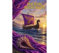 Pourpre phe nicienne Aux sources d'un héritage vivant - Sana Saadé Karam - Librinova - broché - Roman
