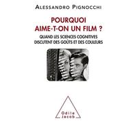 Pourquoi aime-t-on un film: QUAND LES SCIENCES COGNITIVES DISCUTENT DES GOÛTS ET DES COULEURS