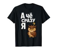 Pourquoi Always Me Owl Funny Russian T-Shirt