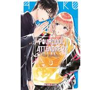 Aki Kusaka – Pourquoi attendre ? – Tome 3 – Broché – Soleil