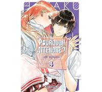 Pourquoi attendre ? T04