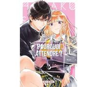 Hidenori Kusaka – Pourquoi attendre ? – Tome 6 – Broché