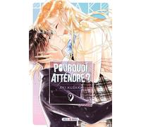 Pourquoi attendre ? T09