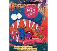 Pourquoi avez-vous insisté pour rencontrer un dinosaure ? - Piotr Nowacki, Maciej Jasiński, Tomasz Kaczkowski (Comics für Kinder auf Polnisch)