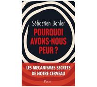 Pourquoi Avons-Nous Peur ?